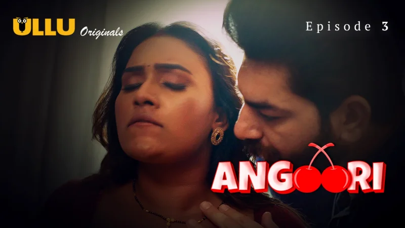 Watch Angoori Episode 3 ULLU Web Series Hot Sex Web Series Video