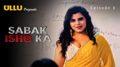 Watch Sabak Ishq Ka Episode Ullu Web Series Hot Sex Web Series Video