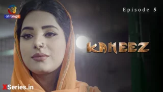 Watch Kaneez Episode 5 Atrangii Web Series