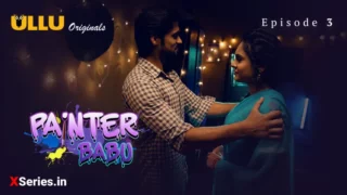 Watch Painter Babu Episode 3 ULLU Audio Story