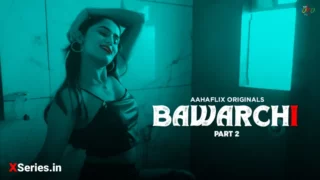 Watch Bawarchi Episode 2 Aahaflix Web Series