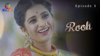 Watch Rooh Episode 1 Atrangii Web Series