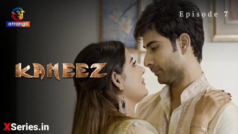 Watch Kaneez Episode 7 Atrangii Web Series