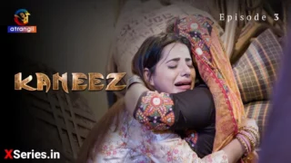 Watch Kaneez Episode 3 Atrangii Web Series