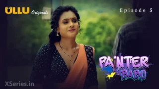 Watch Painter Babu Episode 5 ULLU Web Series