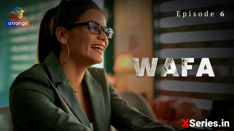 Watch Wafa (Atrangii) Episode 6 Atrangii Web Series
