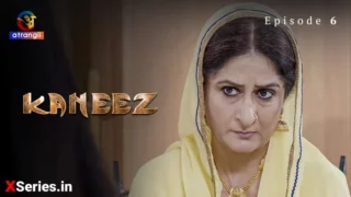 Watch Kaneez Episode 6 Atrangii Web Series