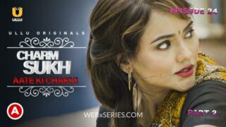 Watch Aate Ki Chakki Episode 2 ULLU Web Series