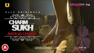 Watch Aate Ki Chakki Episode 3 ULLU Web Series