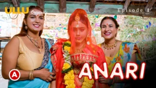 Watch Anari Episode 1 Ullu Web Series