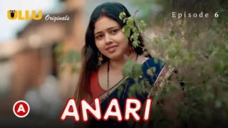 Watch Anari Episode 6 Ullu Web Series