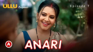 Watch Anari Episode 7 Ullu Web Series