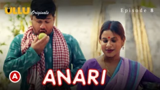 Watch Anari Episode 8 Ullu Web Series