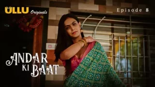 Watch Andar Ki Baat Episode 8 ULLU Web Series