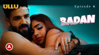 Badan Episode 6 (2023) New Ullu Web Series Watch