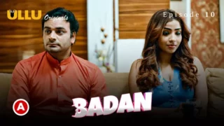 Badan Episode 10 (2023) New Ullu Web Series Watch