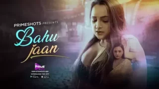 Watch Bahu Jaan Episode 1 Prime Shots Web Series