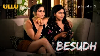 Watch Besudh Episode 2 ULLU Web Series