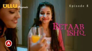 Watch Betaab Ishq Episode 5 Web Series