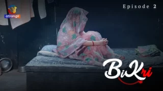 Watch Bikri Episode 2 Atrangii Web Series