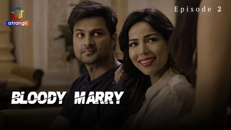 Watch Bloody Marry Episode 2 Atrangii Web Series