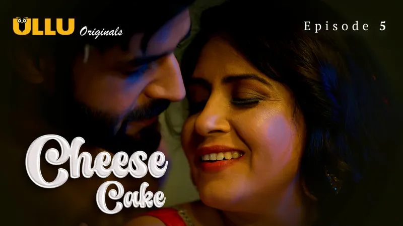 Watch Cheese Cake Episode 5 ULLU Web Series