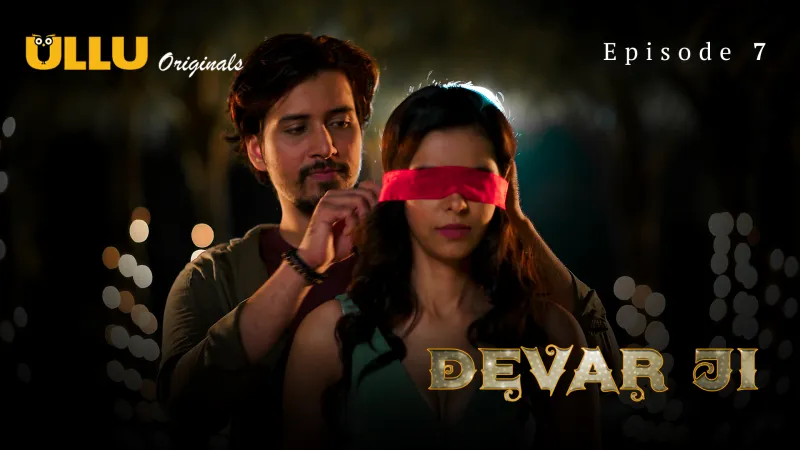 Watch Devar Ji Episode 7 ULLU Web Series