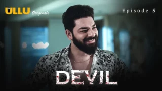 Watch Devil Episode 5 ULLU Web Series