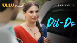 Watch Dil Do Episode 1 ULLU Web Series