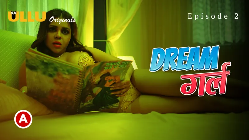 Watch Dream Girl Episode 2 Ullu Web Series