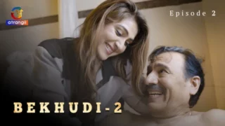 Watch Bekhudi Episode 2 Atrangii Web Series