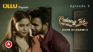 Watch Gaon Ki Garmi 2 Episode 1 Ullu Web Series