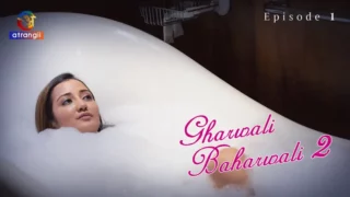 Watch Gharwali Baharwali 2 Episode 1 Atrangii Web Series