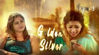 Watch Golden Silver Episode 3 Kooku Web Series