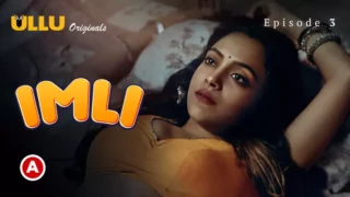 Watch Imli E3 Desi Indian Hot Web Series (18+ Ullu)