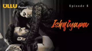 Ishqiyapa Episode 5