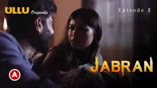 Watch Jabran Episode 5 Ullu Web Series