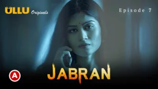 Watch Jabran Episode 7 Ullu Web Series