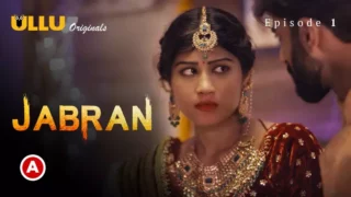 Watch Jabran Episode 1 Ullu Web Series