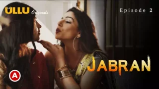 Watch Jabran Episode 2 Ullu Web Series