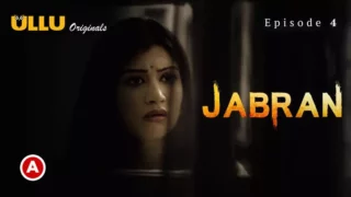 Watch Jabran Episode 4 Ullu Web Series