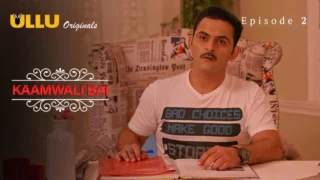 Watch Kaamwali Bai Episode 2 ULLU Web Series