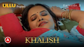 Watch Khalish Episode 2 Web Series (Ullu)