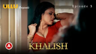 Watch Khalish Episode 3 Web Series (Ullu)