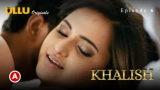 Watch Khalish Episode 6 Web Series (Ullu)