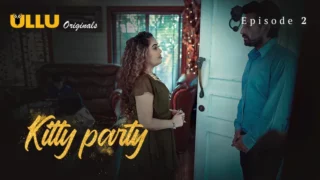 Watch Kitty Party Episode 2 ULLU Web Series