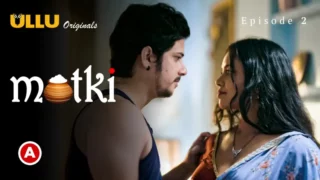 Watch Matki Episode 2 Ullu Web Series