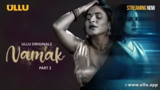 Namak Episode 2 Ullu Web Series Watch Online