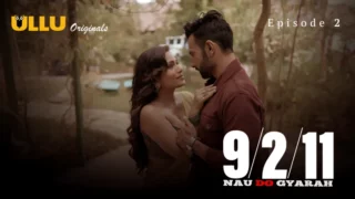 Watch Nau Do Gyarah Episode 2 ULLU Web Series