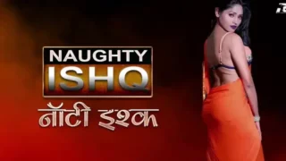 Naughty Ishq Episode 1